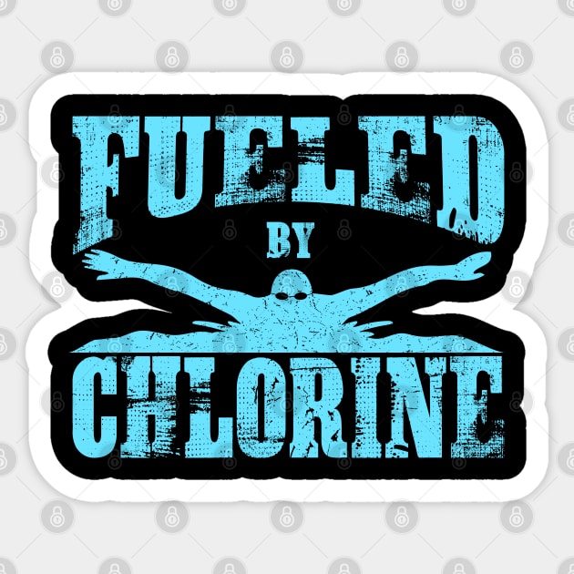 Swimming Gift Design Swim Coach Swim Team Fueled By Chlorine Print Sticker by Linco